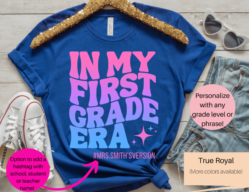 Custom In My Grade Era Shirt | Teacher Shirt | Student Shirt | First Grade Era | Second Grade Era | Third Grade Era | Fourth Grade Era | Fifth Grade Era | Sixth Grade Era