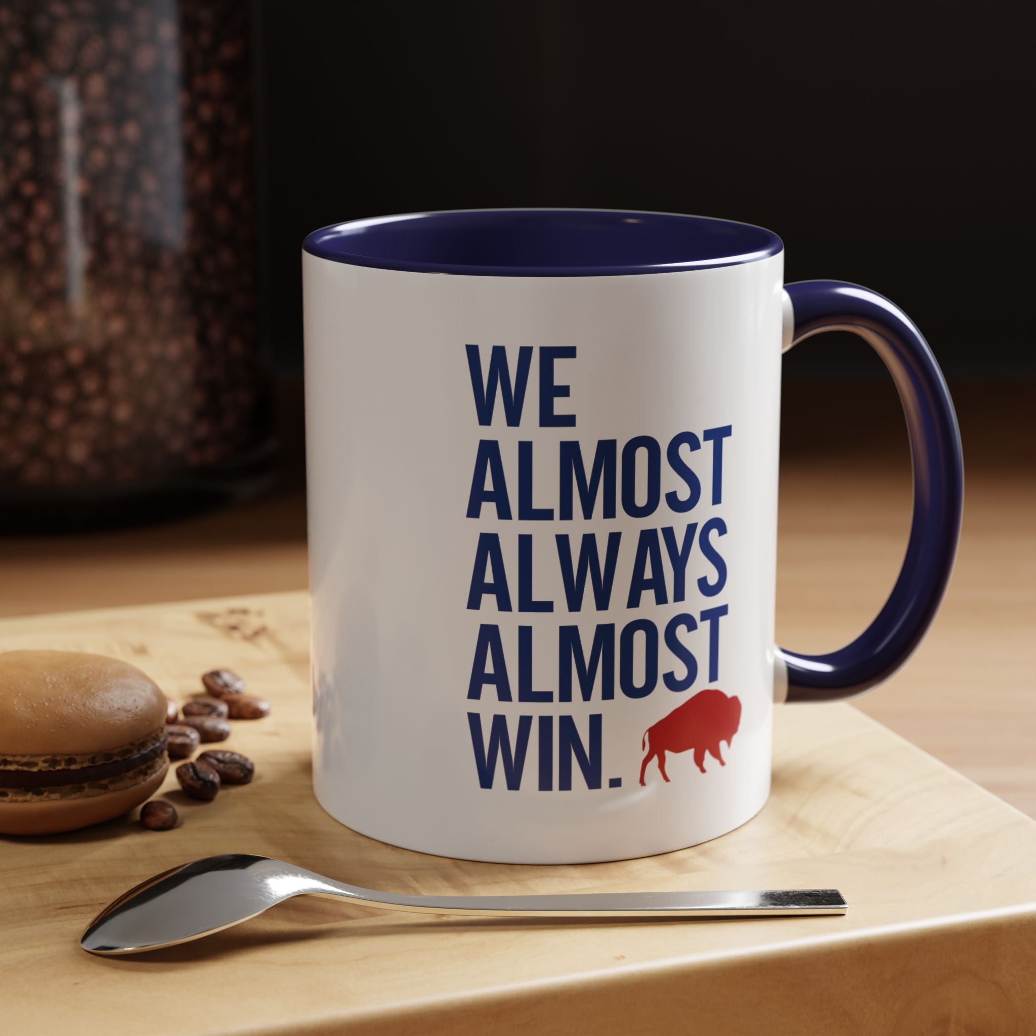 We Almost Always Almost Win Buffalo Mug (Contact Me for Additional Sizes and Styles)