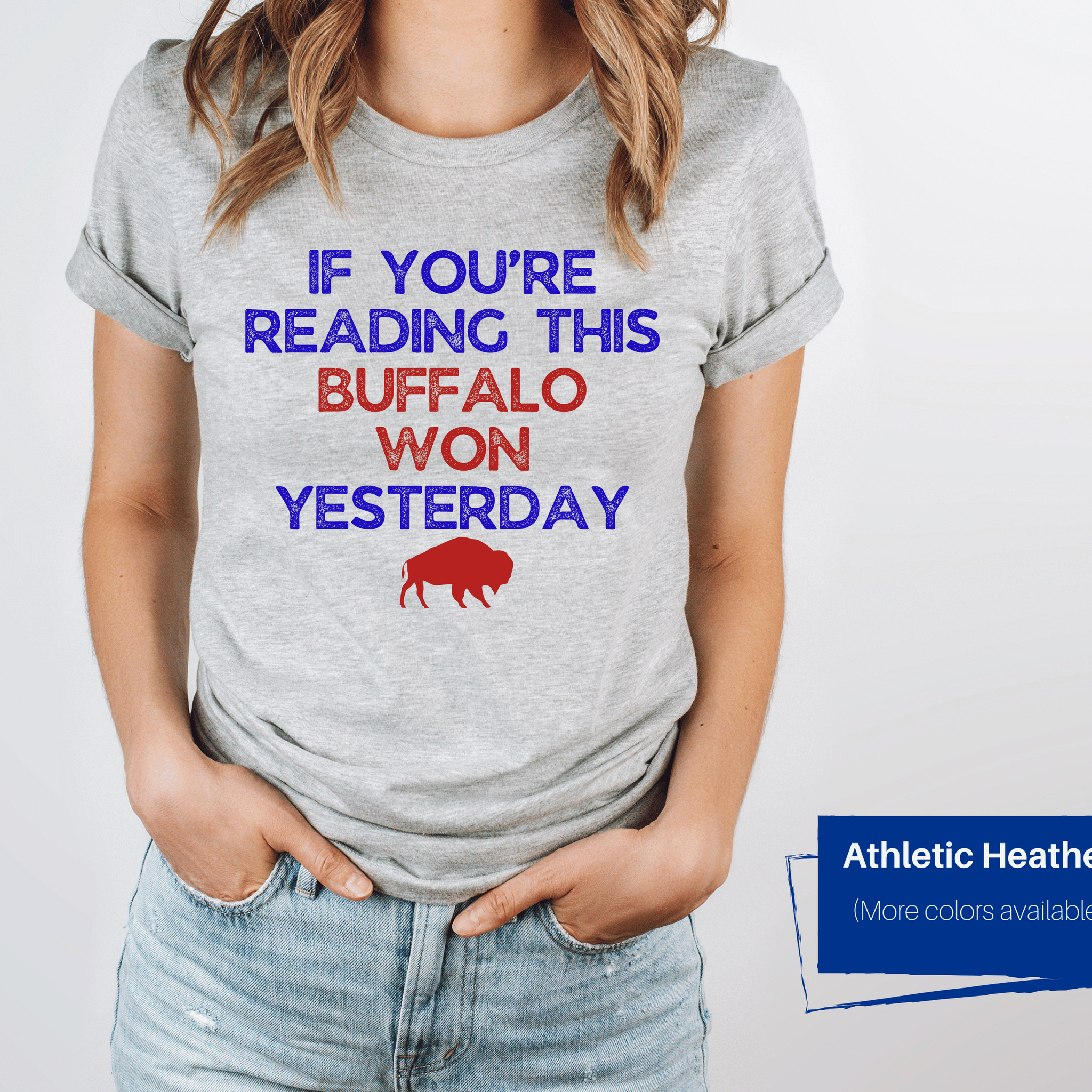 Buffalo Won Yesterday Shirt (Contact Me for Additional Sizes and Styles)