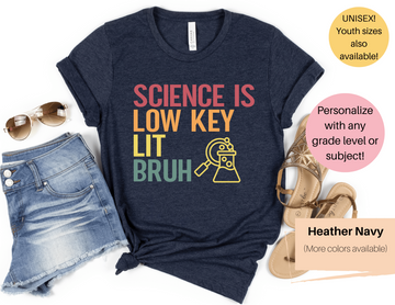 Custom Subject Teacher Shirt | Funny Teacher Shirt | Science is Low Key Lit Bruh | Math is Low Key Lit Bruh | Reading is Low Key Lit Bruh | Social Studies is Low Key Lit Bruh | P.E. is Low Key Lit Bruh | Music is Low Key Lit Bruh | Art is Low Key Lit Bruh