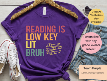 Custom Subject Teacher Shirt | Funny Teacher Shirt | Reading is Low Key Lit Bruh | Science is Low Key Lit Bruh | Math is Low Key Lit Bruh | Social Studies is Low Key Lit Bruh | P.E. is Low Key Lit Bruh | Music is Low Key Lit Bruh | Art is Low Key Lit Bruh