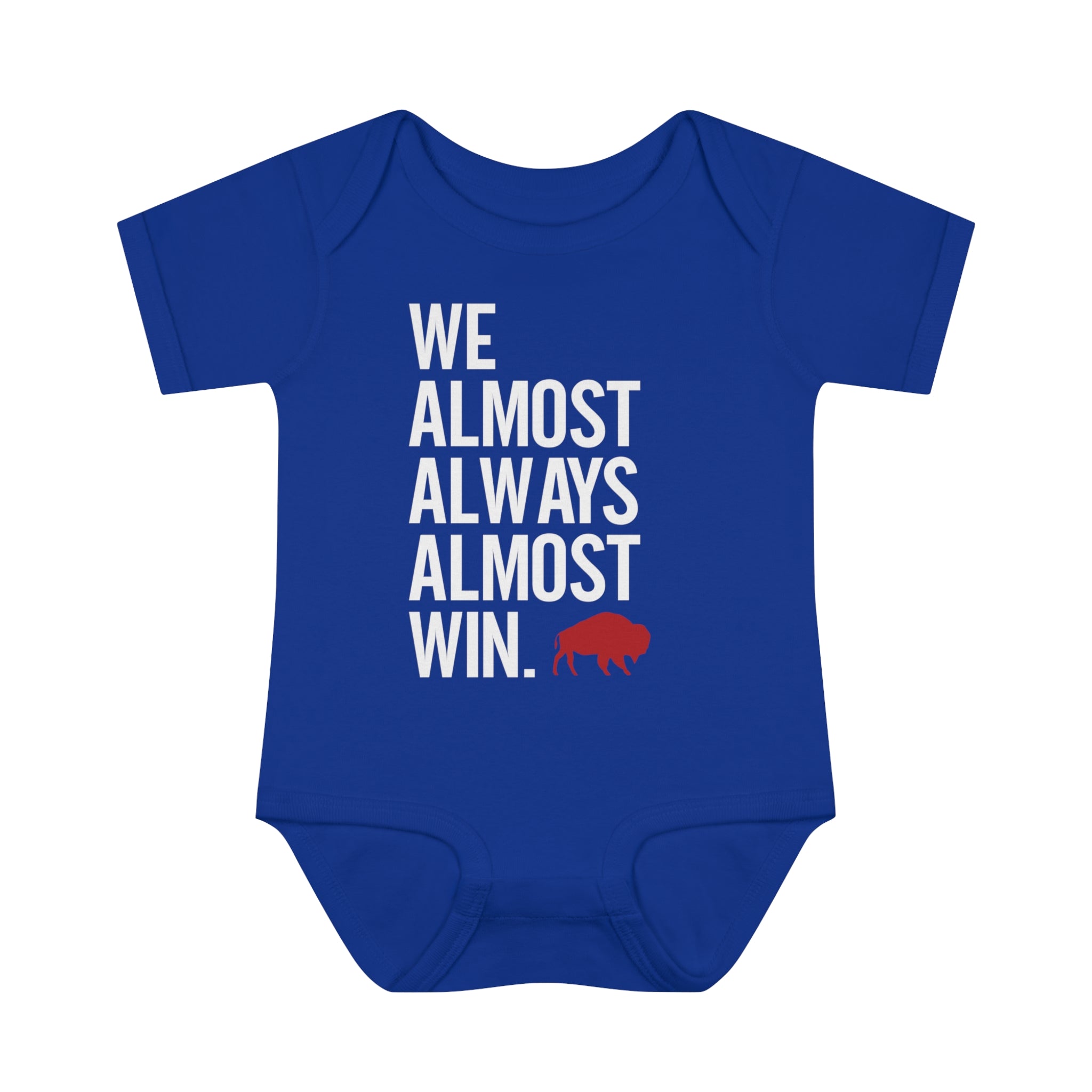 We Almost Always Almost Win Buffalo Onesie (Contact Me for Additional Sizes and Styles)